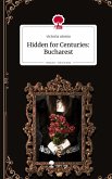 Hidden for Centuries: Bucharest. Life is a Story - story.one Hidden for Centuries: Bucharest. Life is a Story - story.one