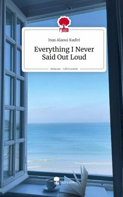 Cover Everything I Never Said Out Loud. Life is a Story - story.one