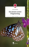 Ein letzter erster Flügelschlag. Life is a Story - story.one Ein letzter erster Flügelschlag. Life is a Story - story.one