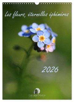 Les fleurs, éternelles éphemères (Calendrier mural 2026 DIN A3 horizontal), CALVENDO calendrier mensuel
