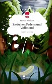 Zwischen Federn und Vollmond. Life is a Story - story.one