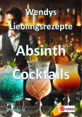 Wendys Lieblingsrezepte - Absinth Cocktails (eBook, ePUB)
