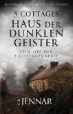 5 Cottages - Haus der dunklen Geister   Spin-off der 5-Cottages-Serie (eBook, ePUB)