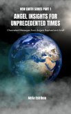Angel Insights for Unprecedented Times (New Earth Series, #1) (eBook, ePUB)