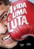 A Vida é Uma Luta: (eBook, ePUB)