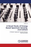 A Novel Study of Energy Based Spectrum Sensing. 2nd Edition A Novel Study of Energy Based Spectrum Sensing. 2nd Edition