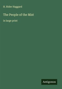 The People of the Mist - Haggard, H. Rider