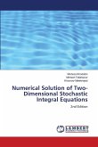 Numerical Solution of Two-Dimensional Stochastic Integral Equations