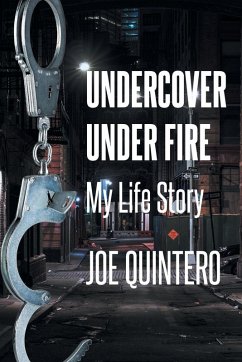 Undercover Under Fire - Quintero, Joe Undercover Under Fire - Quintero, Joe