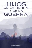 Hijos de la Tierra y de la Guerra