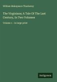 The Virginians; A Tale Of The Last Century, In Two Volumes