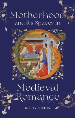 Cover Motherhood and Its Spaces in Medieval Romance