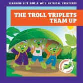 The Troll Triplets Team Up