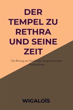 Cover Der Tempel zu Rethra und seine Zeit