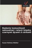 Badanie komunikacji seksualnej i relacji mi¿dzy czarnymi ojcami a córkami Badanie komunikacji seksualnej i relacji mi¿dzy czarnymi ojcami a córkami