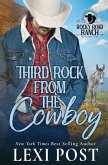 Third Rock from the Cowboy Third Rock from the Cowboy