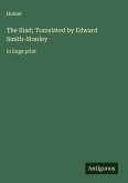 The Iliad; Translated by Edward Smith-Stanley
