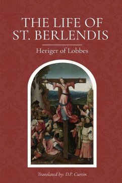 Life of St. Berlendis - Heriger of Lobbes
