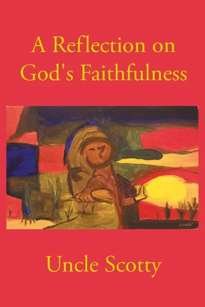 A Reflection on God's Faithfulness A Reflection on God's Faithfulness