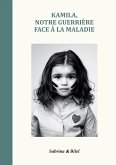 Kamila, notre guerrière face à la maladie