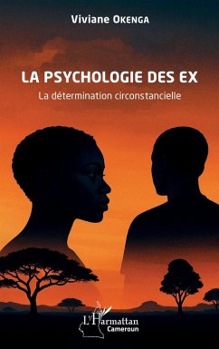La psychologie des ex - Okenga, Viviane La psychologie des ex - Okenga, Viviane