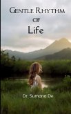 Gentle Rhythm of Life Gentle Rhythm of Life
