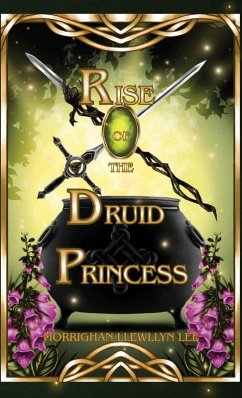Rise of the Druid Princess - Lee, Morrighan Llewellyn Rise of the Druid Princess - Lee, Morrighan Llewellyn
