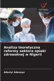 Analiza teoretyczna reformy sektora opieki zdrowotnej w Nigerii Analiza teoretyczna reformy sektora opieki zdrowotnej w Nigerii