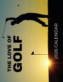 The Love of Golf 2026 Calendar The Love of Golf 2026 Calendar