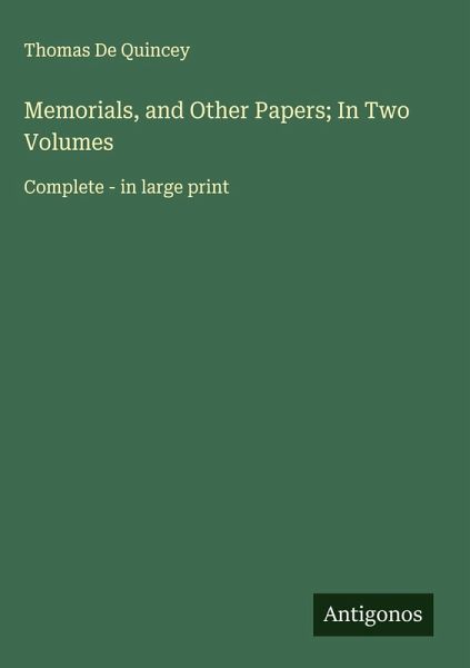 Memorials, and Other Papers; In Two Volumes