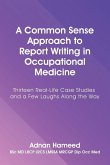 A Common Sense Approach to Report Writing in Occupational Medicine