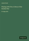 Playing with Fire; A Story of the Soudan War