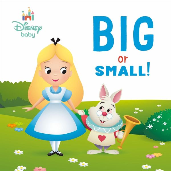 Big or Small! (Disney Baby: Alice in Wonderland) Big or Small! (Disney Baby: Alice in Wonderland)