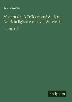 Cover Modern Greek Folklore and Ancient Greek Religion; A Study in Survivals