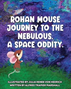 Journey to the Nebulous, A Space Oddity - Hedrich, Julia von Journey to the Nebulous, A Space Oddity - Hedrich, Julia von