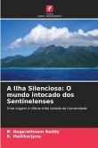 A Ilha Silenciosa: O mundo intocado dos Sentinelenses A Ilha Silenciosa: O mundo intocado dos Sentinelenses