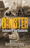 BANISTER Outlaws of the Badlands BANISTER Outlaws of the Badlands
