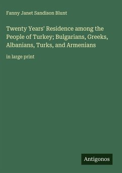 Cover Twenty Years' Residence among the People of Turkey; Bulgarians, Greeks, Albanians, Turks, and Armenians