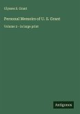 Personal Memoirs of U. S. Grant Personal Memoirs of U. S. Grant