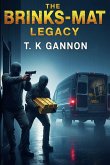 The Brink's-Mat Legacy