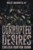 Corrupted Desires