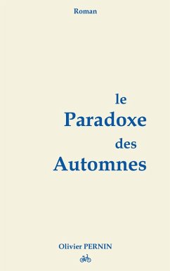 Le Paradoxe des Automnes - Pernin, Olivier Le Paradoxe des Automnes - Pernin, Olivier