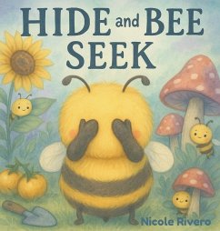 Hide and Bee Seek - Rivero, Nicole