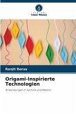 Origami-Inspirierte Technologien Origami-Inspirierte Technologien