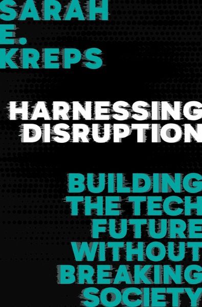 Harnessing Disruption Harnessing Disruption