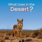 What Lives in the Desert? What Lives in the Desert?
