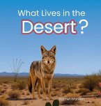 What Lives in the Desert? What Lives in the Desert?