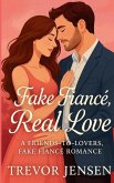 Fake Fiance, Real Love Fake Fiance, Real Love