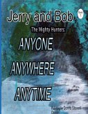 Jerry and Bob, The Mighty Hunters Jerry and Bob, The Mighty Hunters