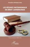 Les régimes matrimoniaux en droit camerounais